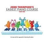 John Thompson's Easiest Piano Course - Part One