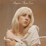 BILLIE EILISH - HAPPIER THAN EVER